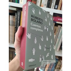 Cuentos completos Roberto Bolaño Debolsillo 647 páginas