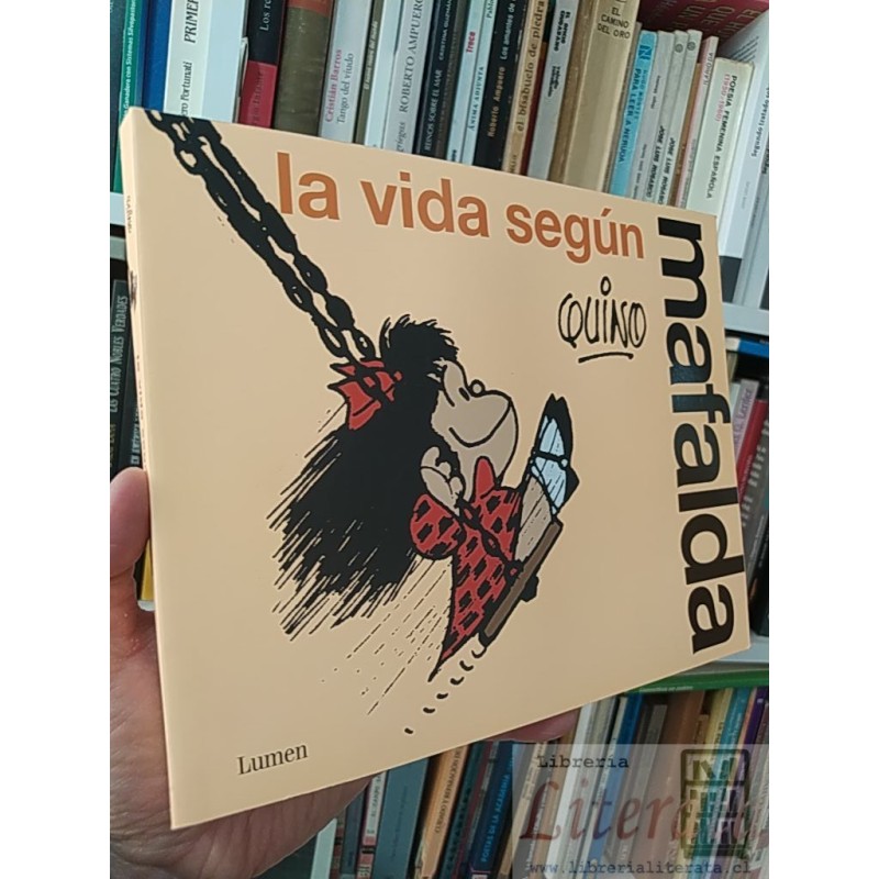 La vida según Mafalda Quino Lumen 160 páginas
