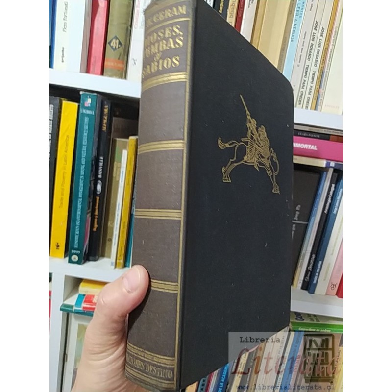 Dioses tumbas y sabios La novela de la arqueología C W Ceram Ediciones destino prologo Luis Pericot formato grande tapas