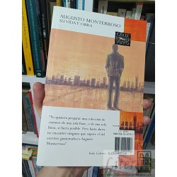 Obras completas y otros cuentos Augusto Monterroso Grupo Editorial Norma Libro doble Cara cruz Augusto Monterroso su vid