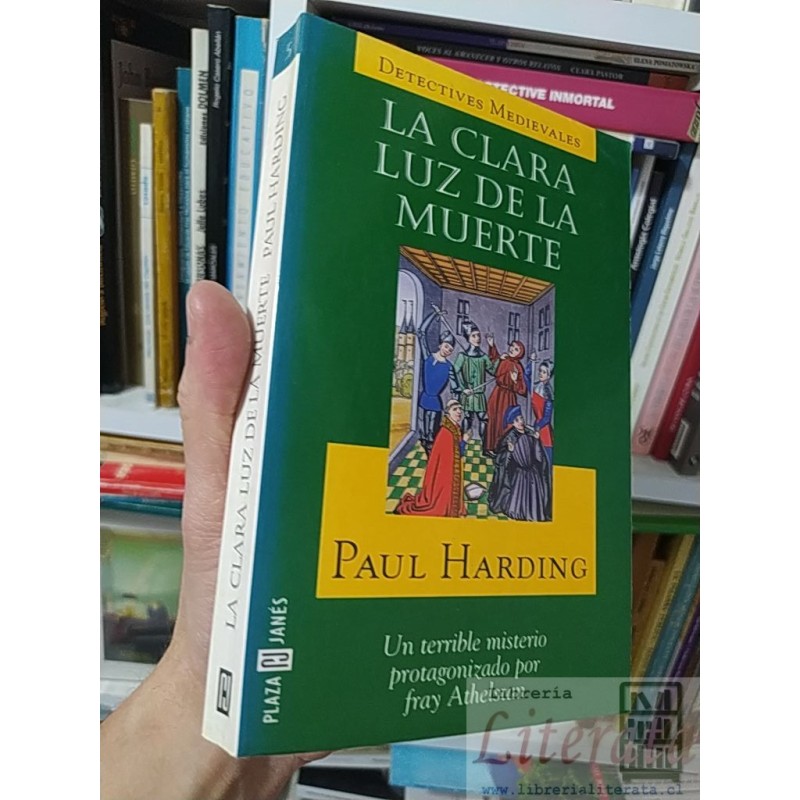 La clara luz de la muerte Paul Harding Plaza Janés fray Athelstan 287 páginas