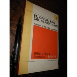 El Caballero Del Hongo Gris Ramón Gomez De La Serna Ed. Salv