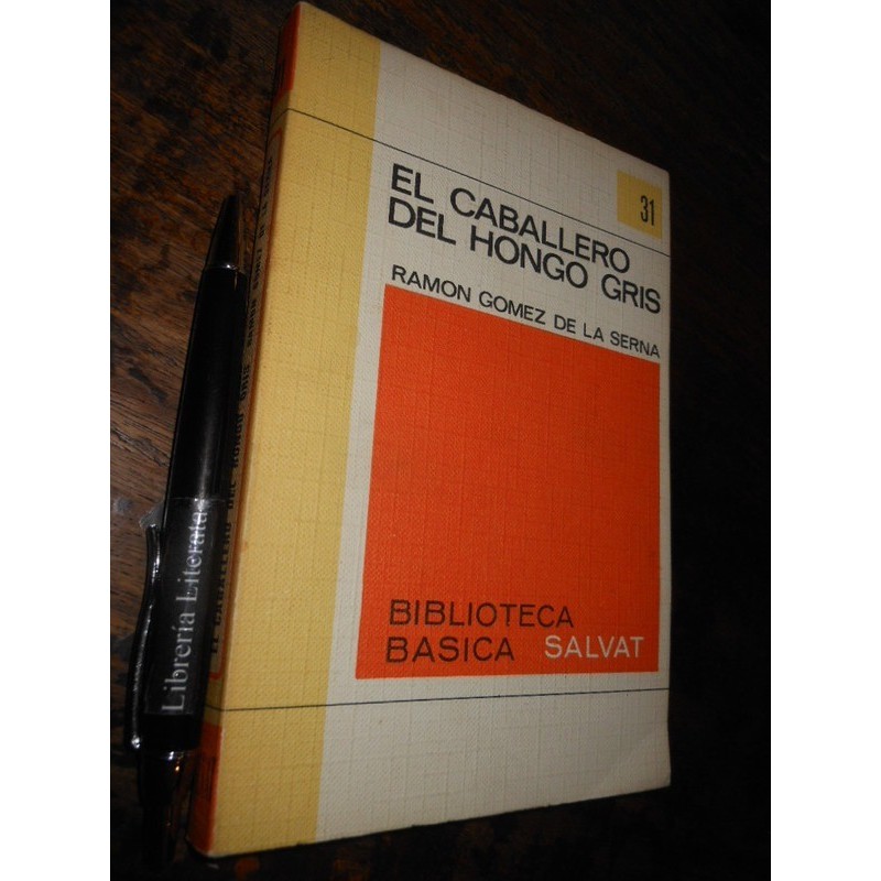 El Caballero Del Hongo Gris Ramón Gomez De La Serna Ed. Salv