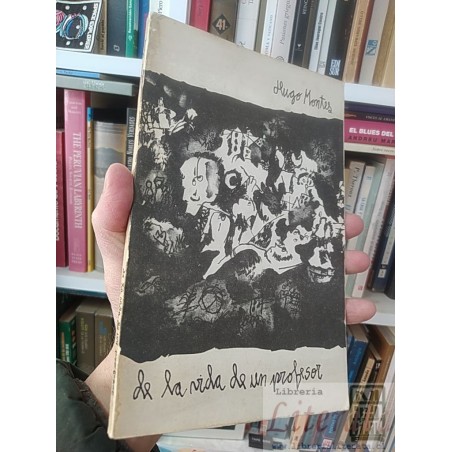 De la vida de un profesor Hugo Montes FIRMADO PRIMERA EDICIÓN Saint George's College Mecanografiado 1985