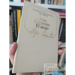 El acoso Alejo Carpentier Seix Barral