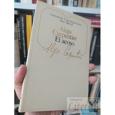 El acoso Alejo Carpentier Seix Barral