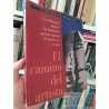 El camino del artista Julia Cameron Troquel Un curso para superar los obstáculos que nos separan de nuestro ser creativo