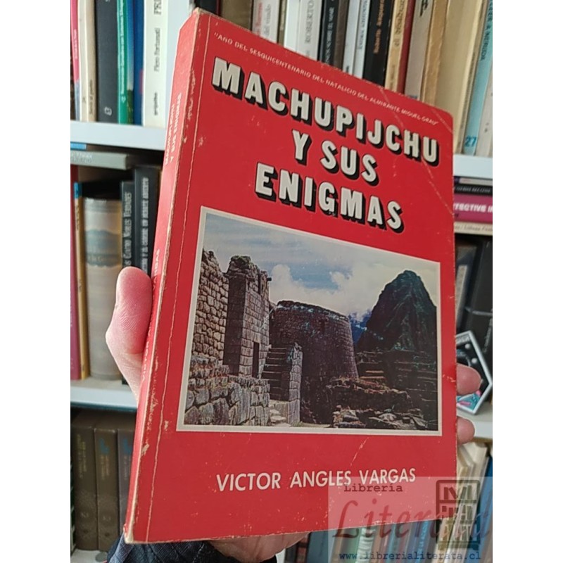 Machu Pijchu y sus enigmas Victor Angles Vargas AE Perú 286 páginas