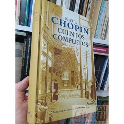 Cuentos completos Kate Chopin Prólogo de Eulalia Piñero...