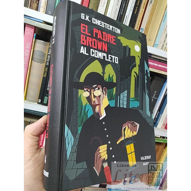 El padre Brown al completo GK Chesterton Valdemar selecta formato grande tapas duras 970 páginas