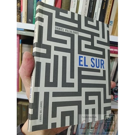 El Sur Daniel Villalobos Libros del Laurel