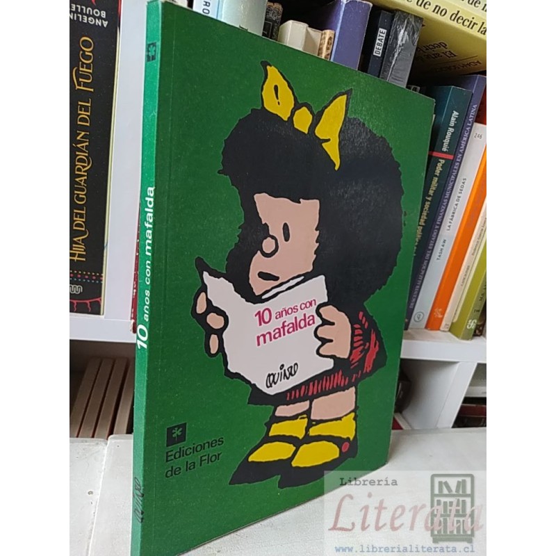 10 años con mafalda Quino Ediciones de la flor 10 años con mafalda formato grande b/n 191 páginas