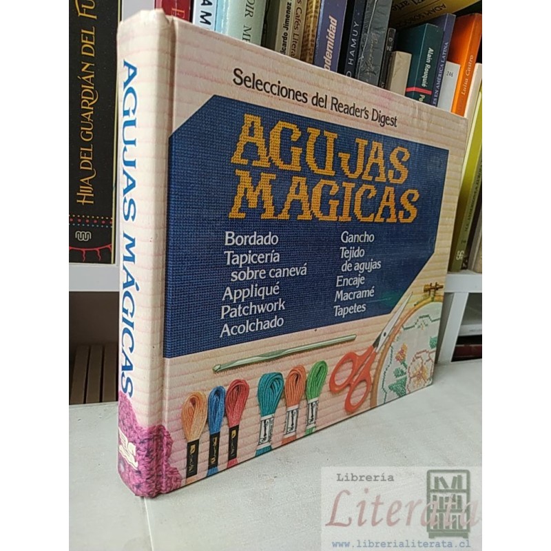 Agujas mágicas (bordado tapiceria teijdo etc) Reader s Digest Reader's Digest tapas duras colores formato grande 504 pág