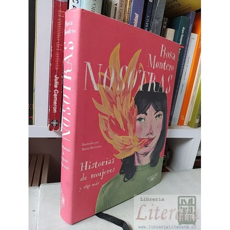 Nosotras historias de mujeres y algo mas Rosa Montero Alfaguara, Ilustrado por María Herreros tapas duras formato grande