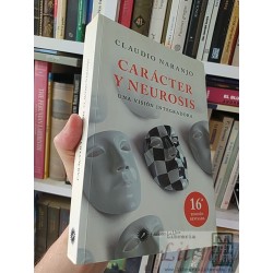 Carácter y neurosis Claudio Naranjo Ediciones La Llave...