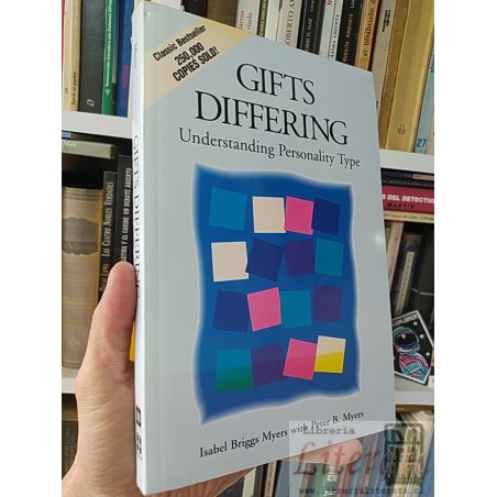 Gifts differing: Understanding personality type Isabel Briggs Myers with Peter B Myers Classic Bestseller 250,000 copies