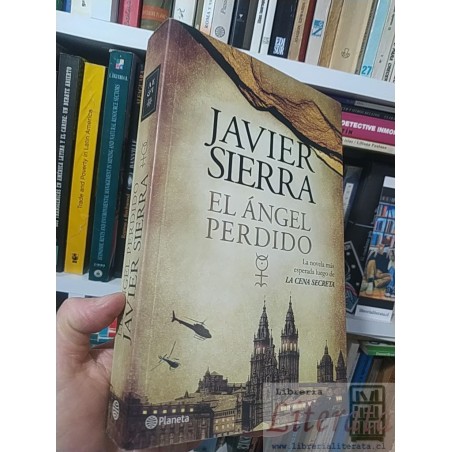 El ángel perdido Javier Sierra Editorial Planeta formato grande 534 páginas