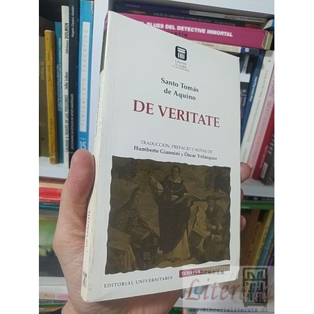 De veritate Santo Tomás de Aquino Editorial Universitaria Traducción, prefacio y notas de Humberto Giannini y Óscar Velá