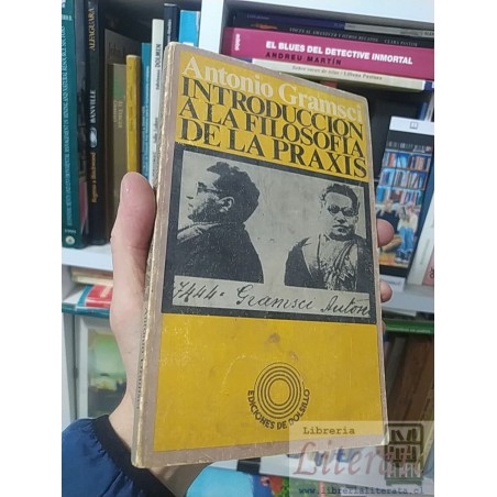 Introducción a la filosofia de la praxis Antonio Gramsci Ediciones de Bolsillo