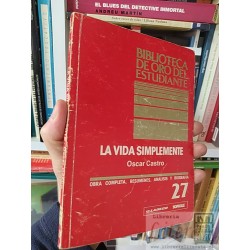 La vida simplemente Óscar Castro Resumenes, análisis y...
