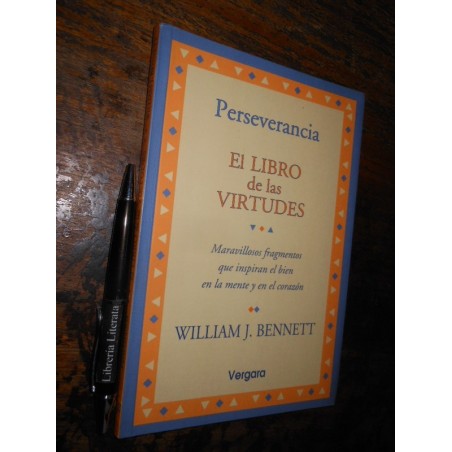 Perseverancia El Libro De Las Virtudes William J Bennett Ed.