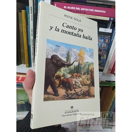Canto yo y la montaña baila Irene Solà Anagrama