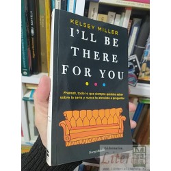 Friends (la serie) I'll be there for you Kelsey Miller...