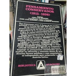 Pensamiento conservador (1815-1898) Jose Luis Romero y Alberto Romero Ed Ayacucho 450 páginas formato grande
