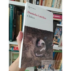 Chilco Daniela Catrileo Seix Barral 249 páginas