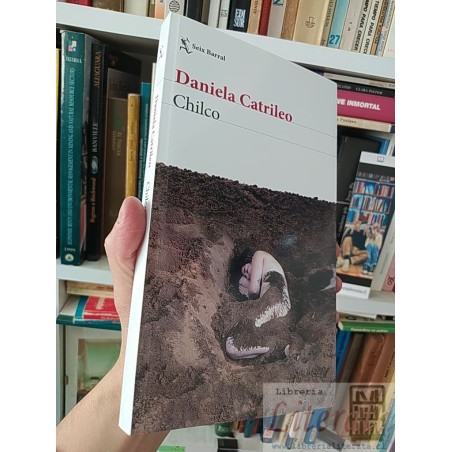 Chilco Daniela Catrileo Seix Barral 249 páginas