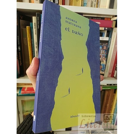 El daño Andrea Maturana Imbunche  205 páginas