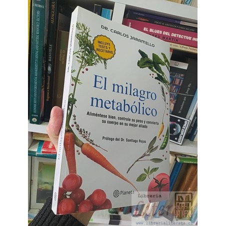 El milagro metabólico Carlos Jaramillo Planeta prólogo del Dr Santiago Rojas 356 páginas