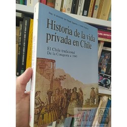 Historia de la vida privada en Chile 1 Rafael Sagredo y...