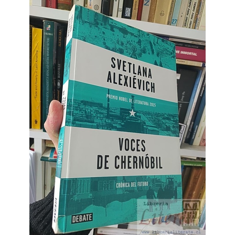Voces de Chernóbil Svetlana Alexievich DEBATE 406 páginas