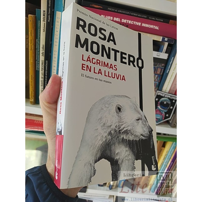 Lágrimas en la lluvia Rosa Montero Editorial Booket 475 páginas