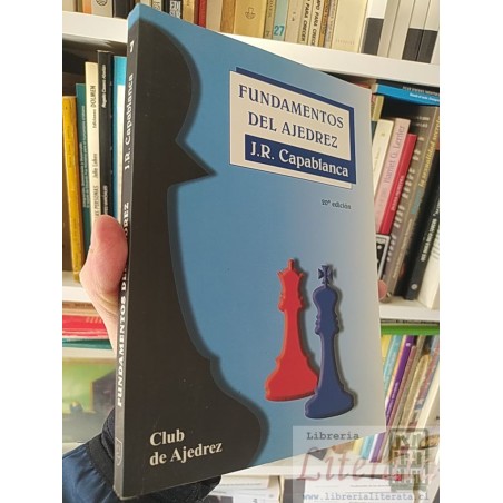 Fundamentos del ajedrez JR Capablanca Club de Ajedrez 20ª edición 205 páginas