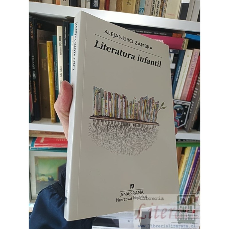 Literatura infantil Alejandro Zambra Anagrama Narrativas hispánicas