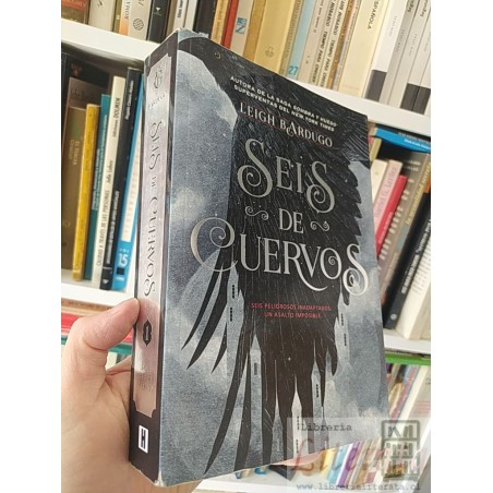 Seis de cuervos Leigh Bardugo Autora de la saga Sombra y Hueso- Superventas del New York Times 535 páginas Ed Hidra