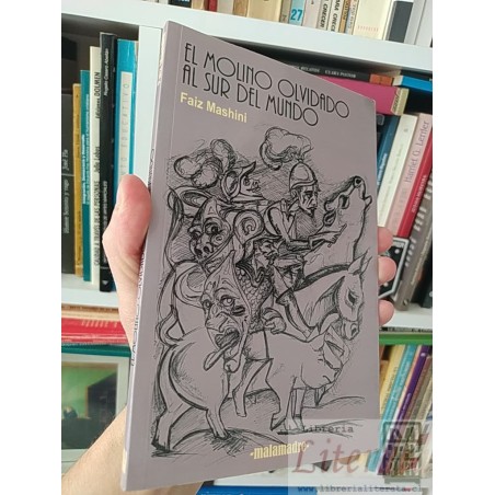 El molino olvidado al sur del mundo Faiz Mashini Malamadre