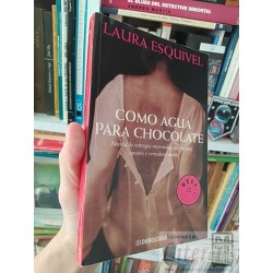 Como agua para chocolate Laura Esquivel Debolsillo Novela...