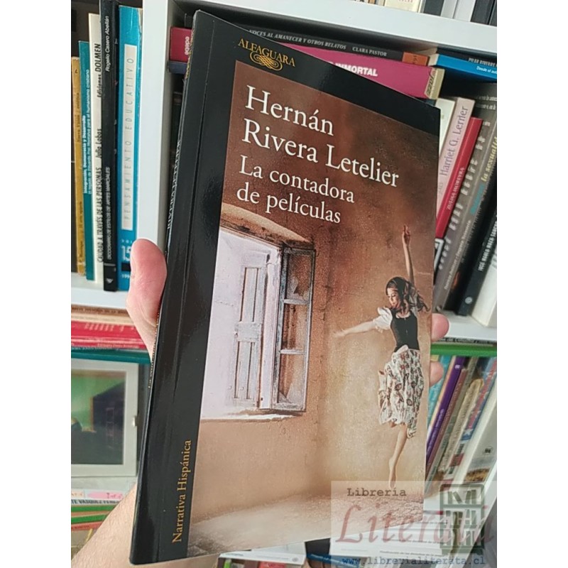 La contadora de películas Hernán Rivera Letelier Alfaguara
