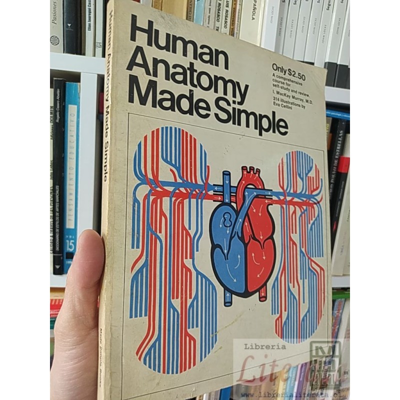 Human anatomy made simple MacKay Murray,Eva Cellini A Comprehensive Course for Self-Study and Review