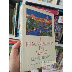 El reencantamiento del mundo Morris Berman Cuatro Vientos...