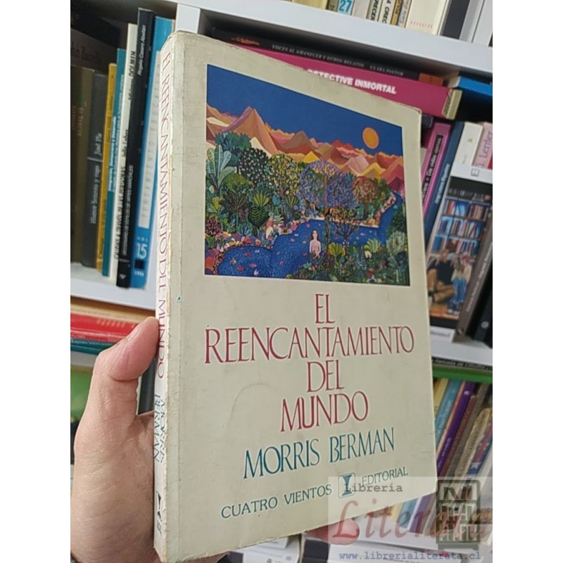 El reencantamiento del mundo Morris Berman Cuatro Vientos Editorial