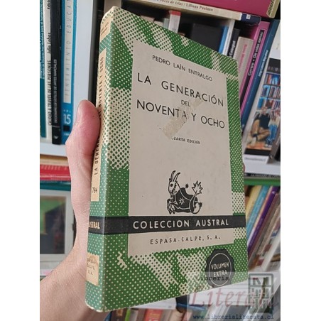 La generación del noventa y ocho Pedro Laín Entralgo Colección Austral Espasa Calpe, S A Volumen Extra