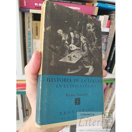 Historia de la locura en la epoca clasica Michel Foucault Breviarios del Fondo de Cultura Economica tapas duras 273 pági