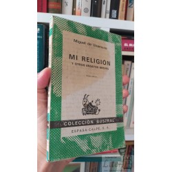 Mi Religión Y Otros Ensayos Breves Miguel De Unamuno