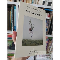 Los divagantes Guadalupe Nettel Anagrama, Narrativas hispánicas