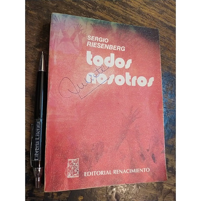 Todos Nosotros Sergio Riesenberg Ed. Renacimiento 311 Pags