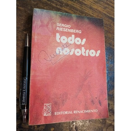 Todos Nosotros Sergio Riesenberg Ed. Renacimiento 311 Pags